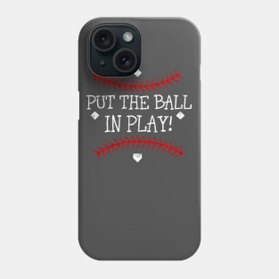 Vintage Primitive Baseball Saying Put the Ball in Play Phone Case