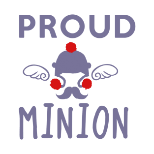 PROUD MINION T-Shirt