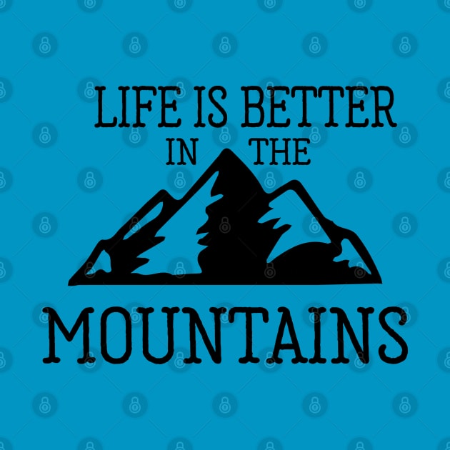 Life is Better in the Mountains by Nataliatcha23