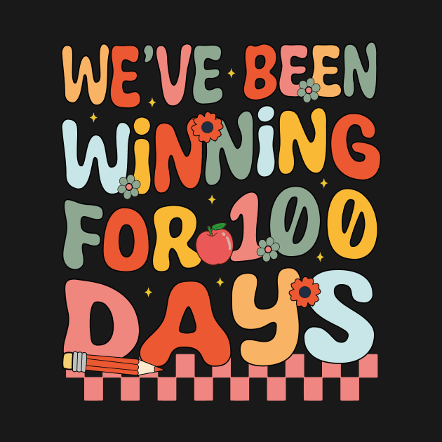 We've Been Winning for 100 Days of School Groovy Teacher by JUST PINK