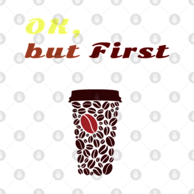 OK But First Coffee Sticker. by NOSTALGIA1'