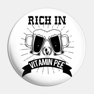 Beer is Rich in Vitamin Pee - Beer Humour Pin