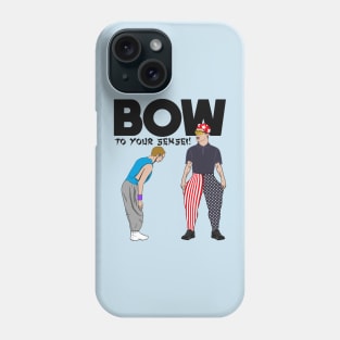 BOW TO YOUR SENSEI! Phone Case