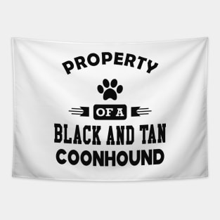 Black and tan coonhound dog - Property of a black and tan coonhound Tapestry