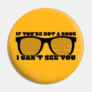 Not A Book, Can't See You Pin