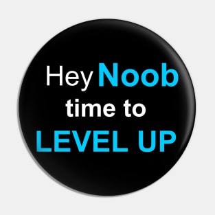 Noob, Level Up Pin