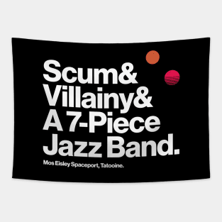 Scum and Villainy and Jazz Tapestry