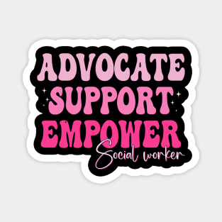 Groovy Advocate Support Empower Social Worker Graduation Magnet