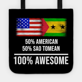 50% American 50% Sao Tomean 100% Awesome - Gift for Sao Tomean Heritage From Sao Tome And Principe Tote