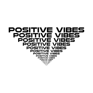 Positive vibes T-Shirt