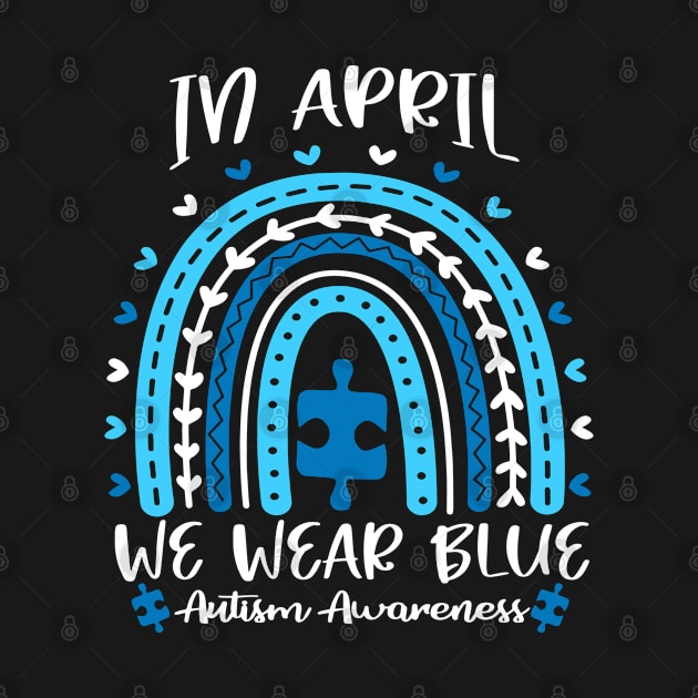 In April We Wear Blue Rainbow by besttee