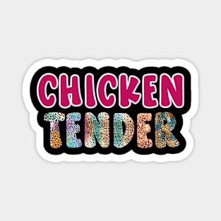 The Chicken Tender Funny Chicken groovy and leopard pattern Magnet