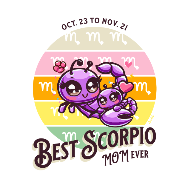 Best Scorpio Mom Ever by B2T4 Shop