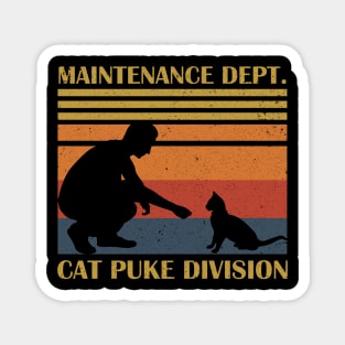 Maintenance Dept Cat Puke Division Magnet