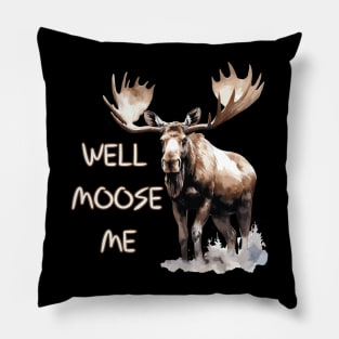 Well Moose Me | Moose Lovers Pillow
