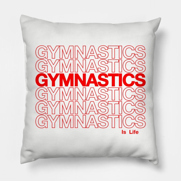 Gymnastics Is Life Pillow by jordynslefteyebrow