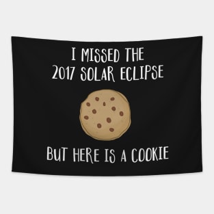 I Missed The 2017 Solar Eclipse But Here is a Cookie Funny Joke Tapestry