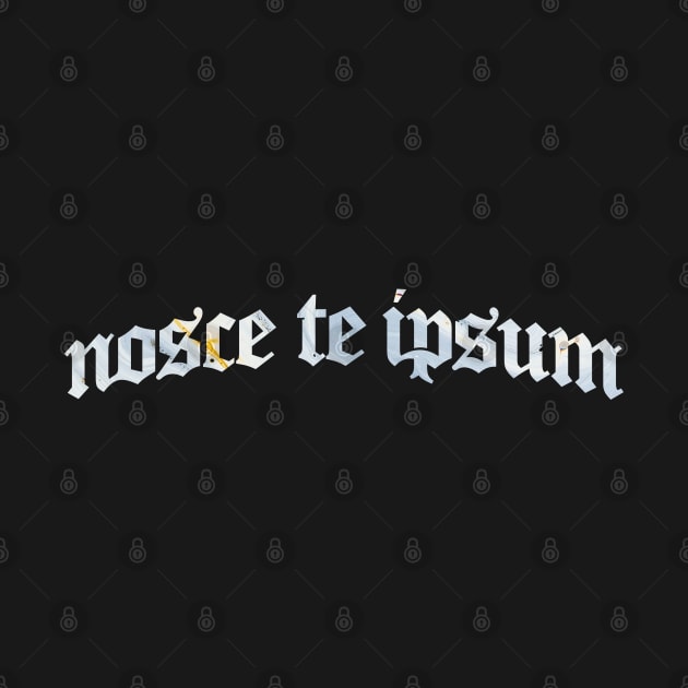 Nosce Te Ipsum - Know Thyself - Know Yourself by overweared