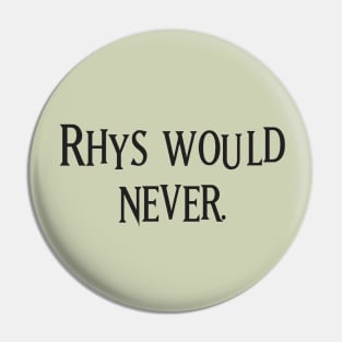 Rhys Would Never, ACOTAR Sweatshirt, Rhysand Sweater, Velaris, Night Court, High Lord, A Court of Thorns and Roses, Bat Boy Pin