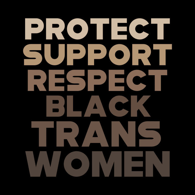 Protect Support Respect Black Trans Women by kikiao