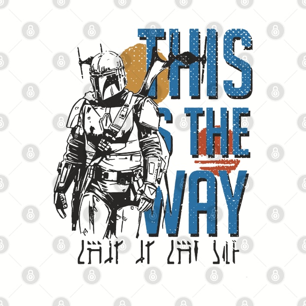 Mando This is the Way by Vector-Planet