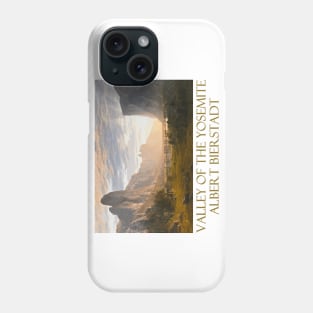 Valley of the Yosemite by Albert Bierstadt Phone Case