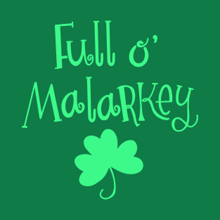 Full o' Malarkey St. Patrick's Day T-Shirt