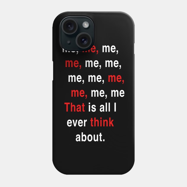 THATS ALL I EVER THINK ABOUT Phone Case by TheCosmicTradingPost