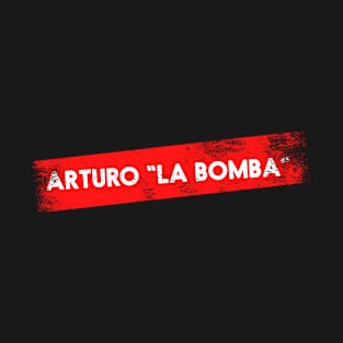 ARTURO "la bomba" T-Shirt