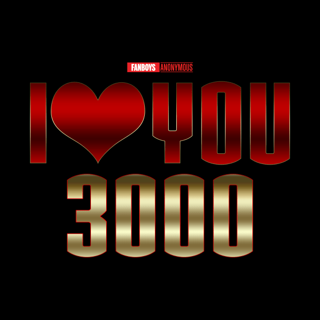 I Love You 3000 v1 by Fanboys Anonymous