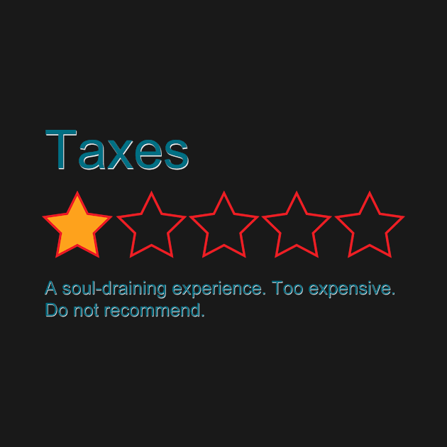 1-Star Rating: Taxes by LethalChicken