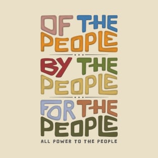 Of The People, By The People, For The People Word Art T-Shirt