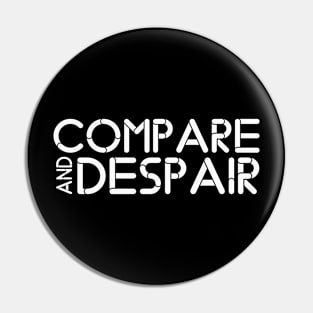 COMPAR AND DESPAIR Pin