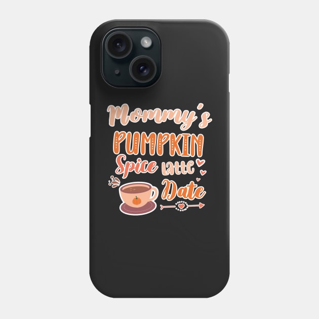 Mommy's Pumpkin Spice Latte Date - Cute Pumpkin Fall Toddler Phone Case by WassilArt