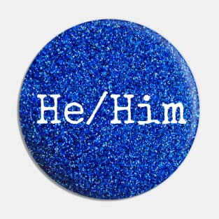 HE HIM Blue Pronouns Pin