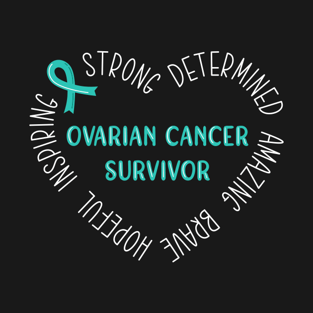 Ovarian Cancer Survivor by TheBestHumorApparel