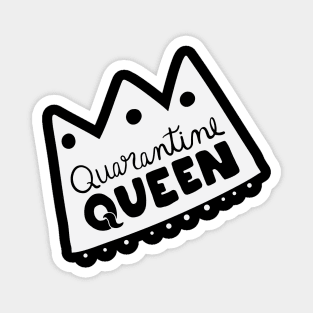 Quarantine queen quote and saying Magnet