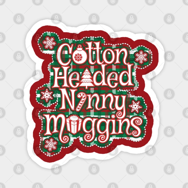 Cotton-Headed Ninny Muggins Magnet by Nazonian