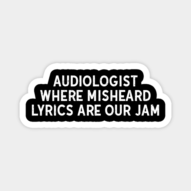 Audiologist Where Misheard Lyrics Are Our Jam Magnet by trendynoize