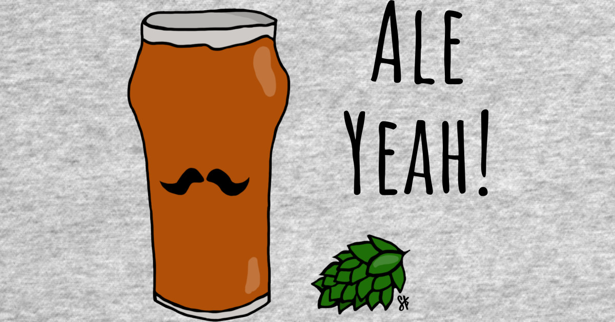 Ale Yeah! Beer Pun Beer TShirt TeePublic