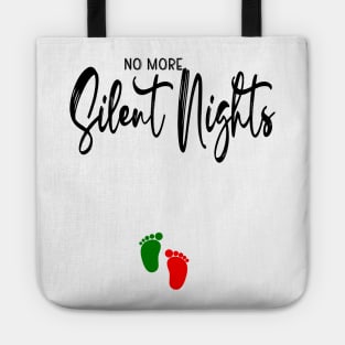 No more silent nights, baby annoucements, pregnancy announcement Tote