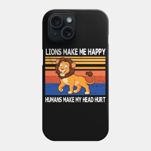 Lions Make Me Happy Humans Make My Head Hurt Summer Holidays Christmas In July Vintage Retro Phone Case