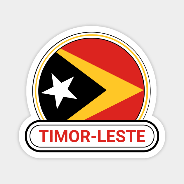 Timor-Leste Country Badge - Timor-Leste Flag Magnet by Yesteeyear