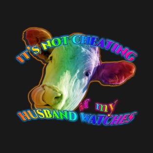 It's not cheating if my husband watches T-Shirt