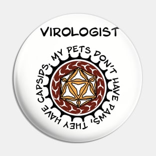 Virologist. Funny tee design for virology nerds. Pin