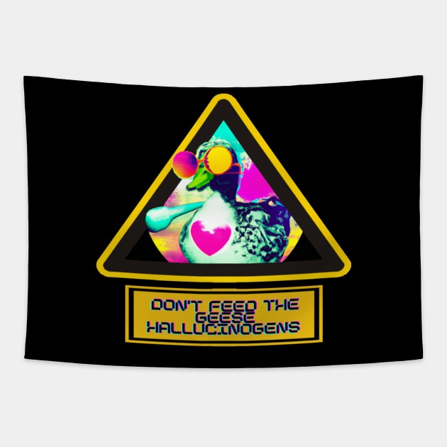 Don't Feed the Heart Shaped Retrowave Duck with Sunglasses Hallucinogens - Colorful Psychedelic T-Shirt Tapestry by Trippy Critters