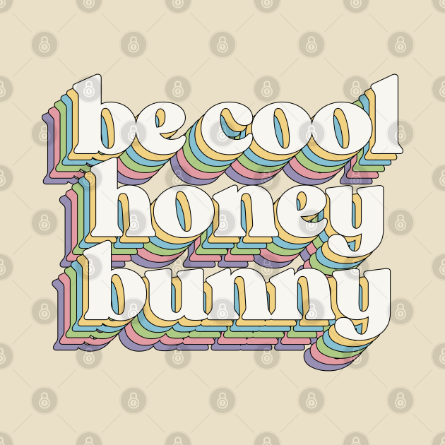 Be Cool Honey Bunny Typographic Design Be Cool Honey Bunny Pillow TeePublic