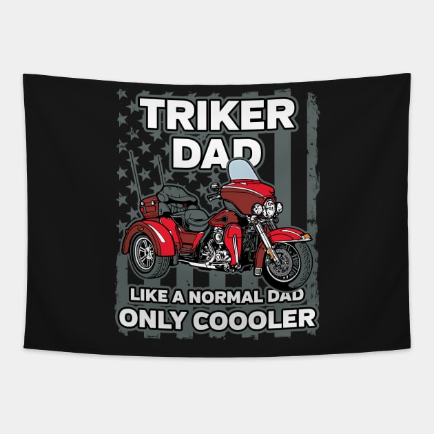 Triker Dad Cooler Than a Normal Dad Tapestry by RadStar