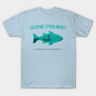 Gone Fishing T-shirt, Funny Gone Fishing, Gone Fishing, Fishing Pot Lover  Gift