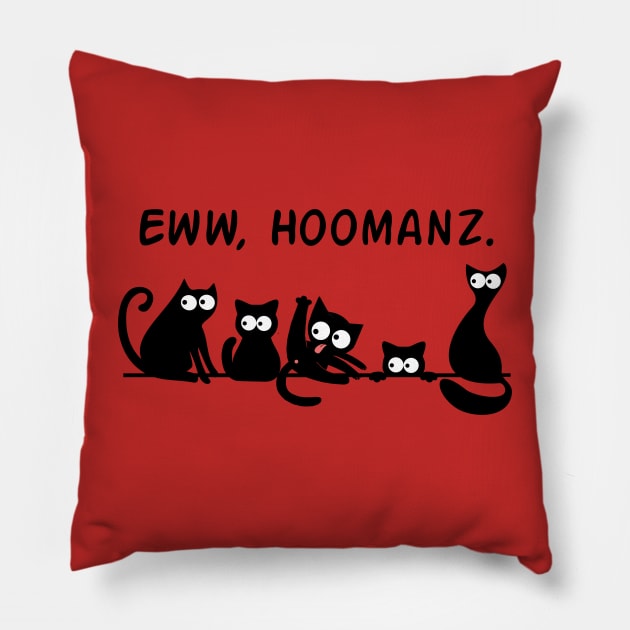 Eww, Hoomanz Pillow by Gamers Gear